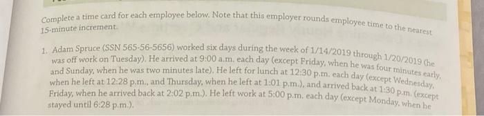  Complete a time card for each employee below. Note that this