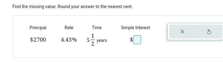  Find the missing value. Round your answer to the nearest cent