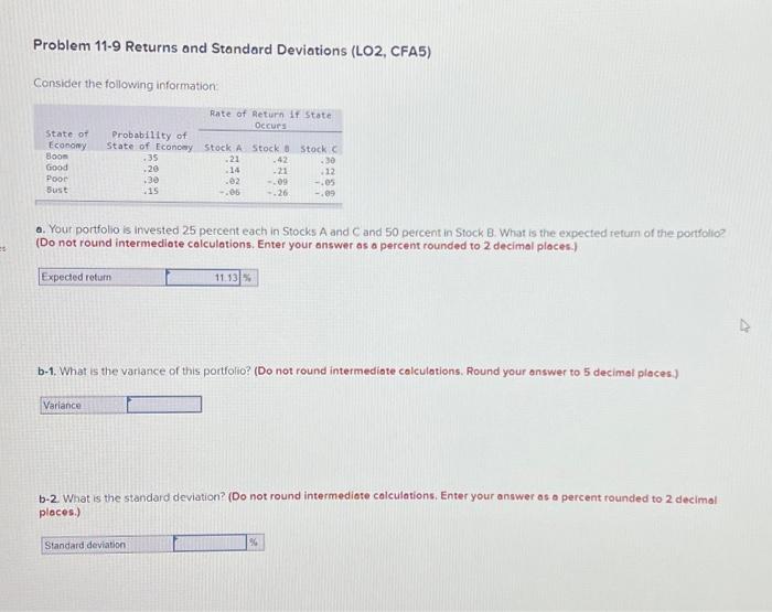  Problem 11-9 Returns and Standard Deviations (LO2, CFA5) Consider the following