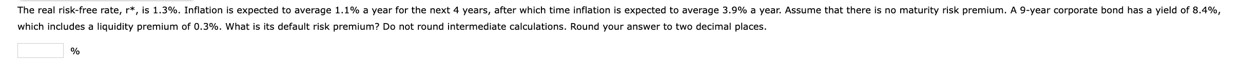 PLEASE HELP ME FINISH ASAP! - - which includes a liquidity premium