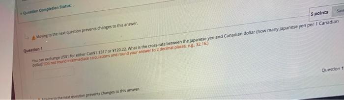  Question Completion Status Moving to the next question prevents changes to