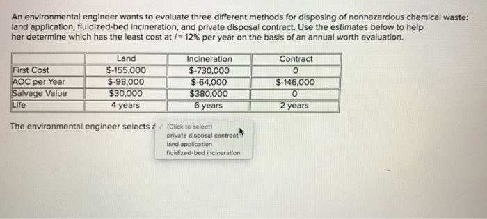  An environmental engineer wants to evaluate three different methods for disposing