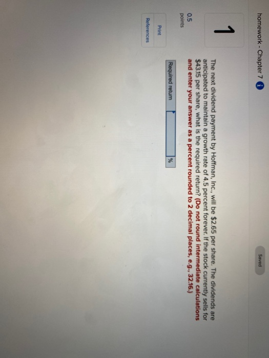  homework - Chapter 7 0 Saved The next dividend payment by