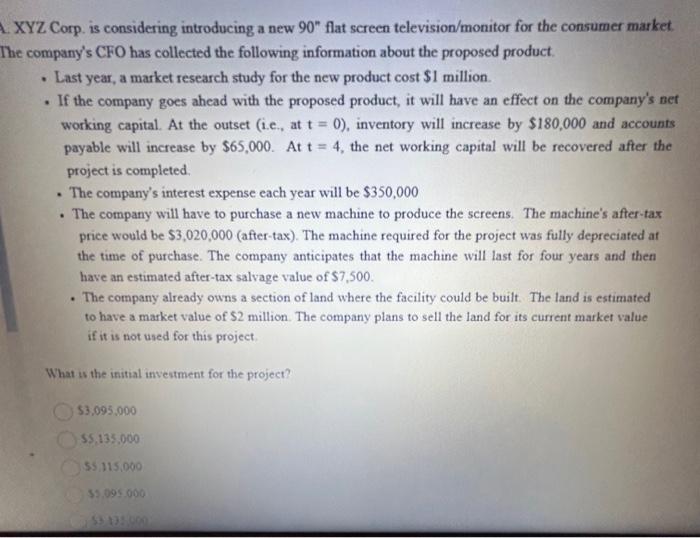  XYZ Corp. is considering introducing a new 90 flat screen television/monitor