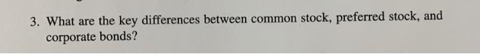  3. What are the key differences between common stock, preferred stock,