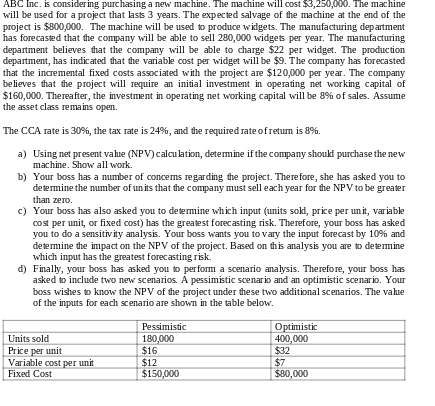  ABC Inc. is considering purchasing a new machine. The machine will