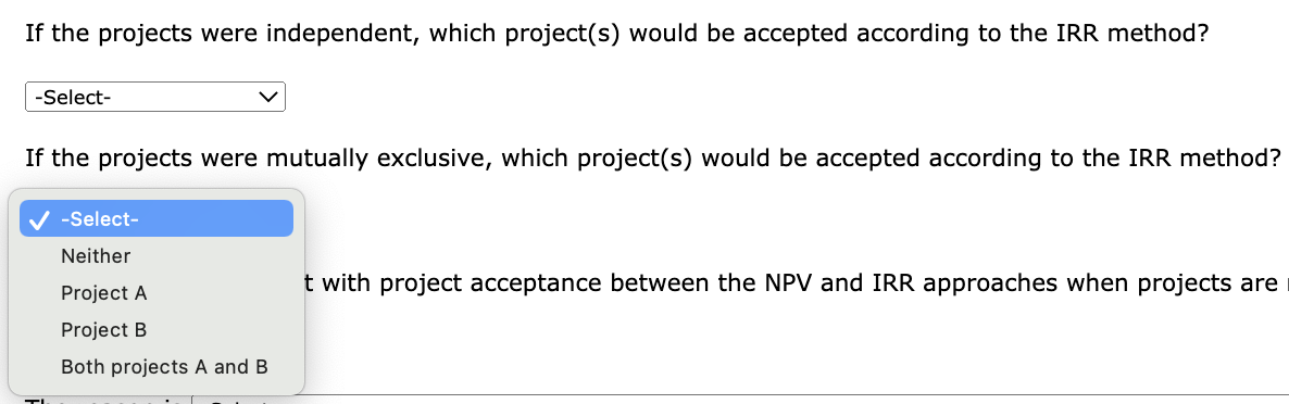 budget, and you have been asked to do the analysis. Both projects'