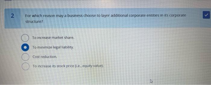  2 . a For which reason may a business choose to