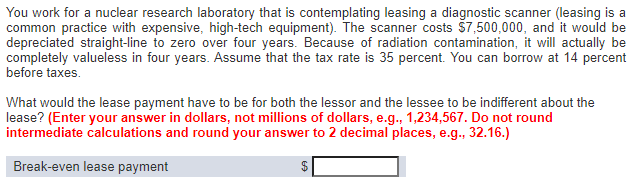 You work for a nuclear research laboratory that is contemplating leasing