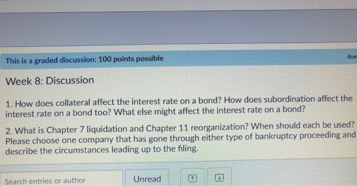  This is a graded discussion: 100 points possible due Week 8: