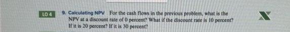 9 (NPV with discount rate of 0%) O -$2,034.50 -$740.74 O $606.94