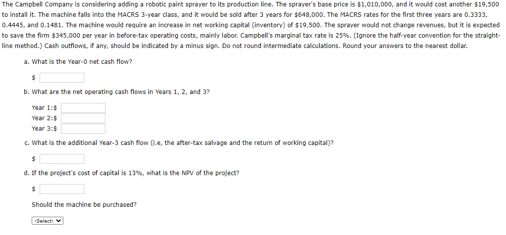 The Campbell Company is considering adding a robotic paint sprayer to