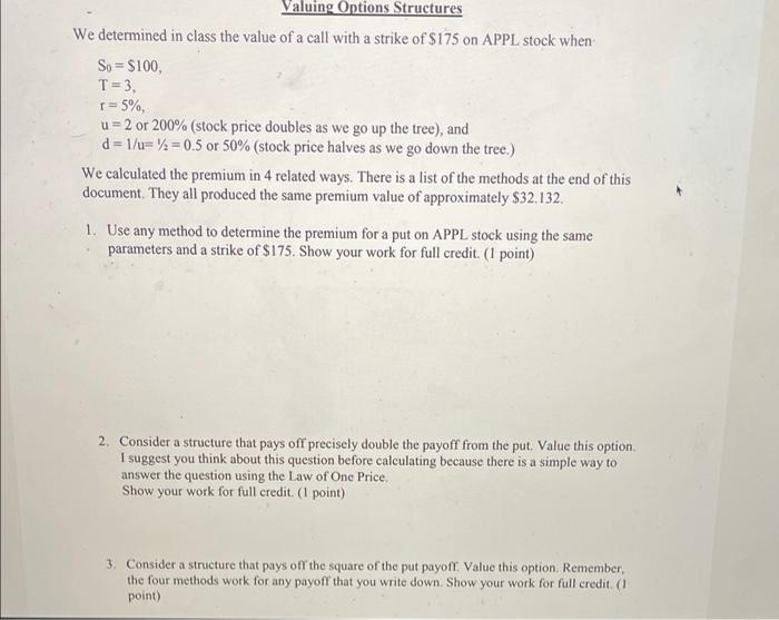  Valuing Options Structures We determined in class the value of a