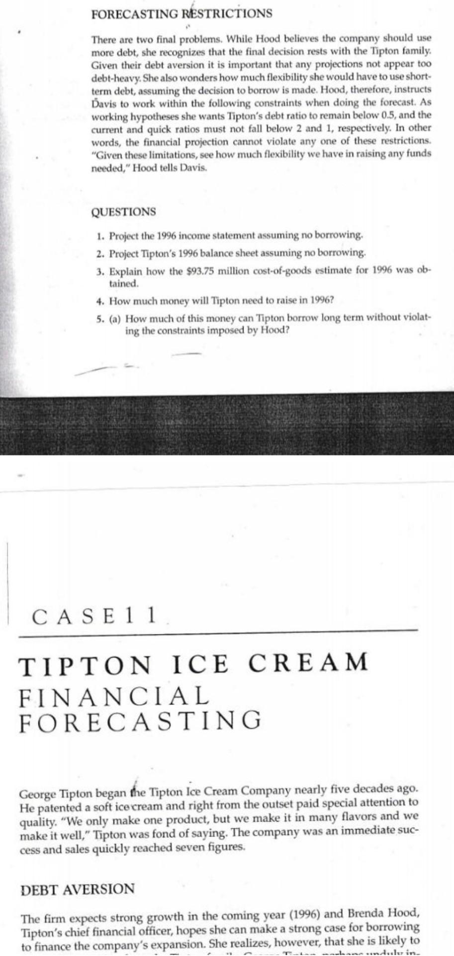 FORECASTING ASSUMPTIONS She decides to estimate (1) the amount of funds Tipton