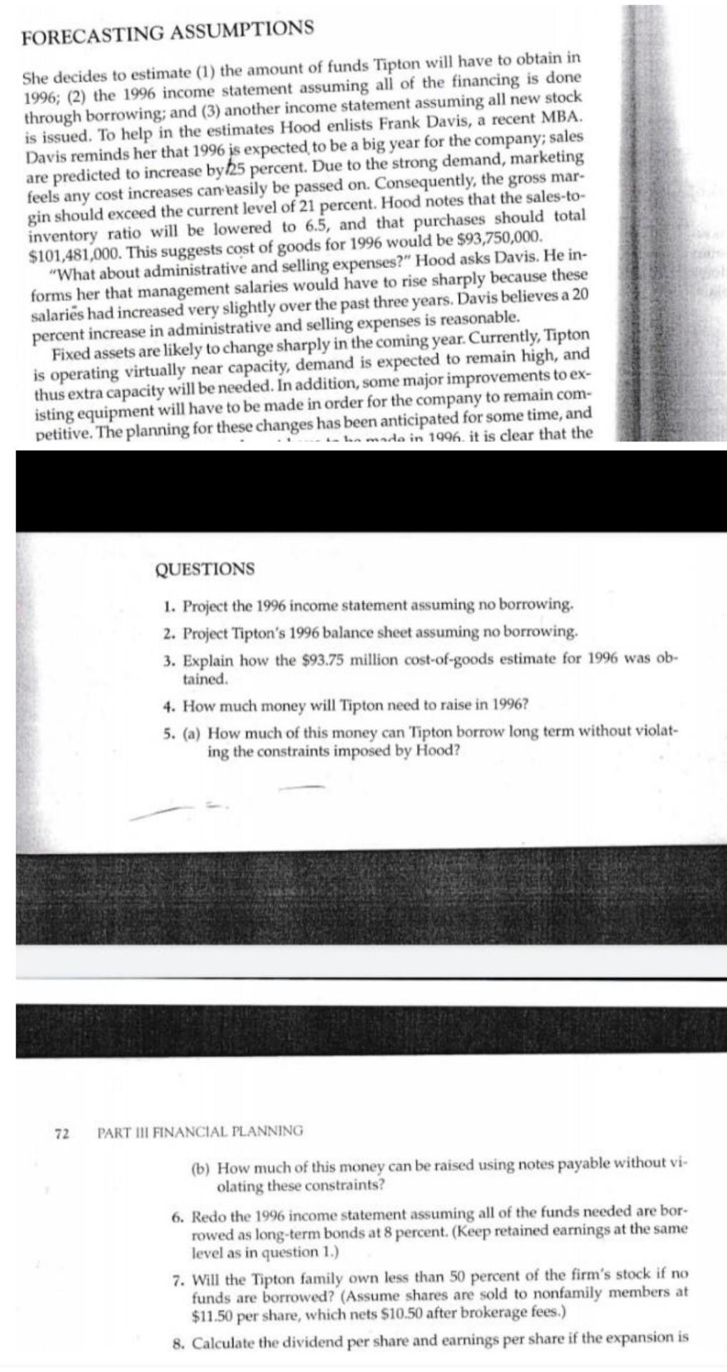 all of the financing is done through borrowing; and (3) another income