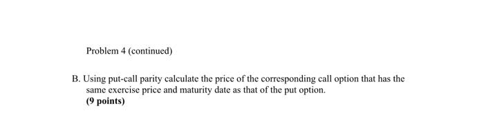 problem sub-parts: A put option will mature in 6 months. The standard