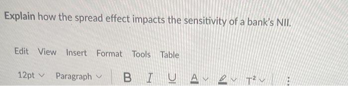 Explain how the spread effect impacts the sensitivity of a bank's