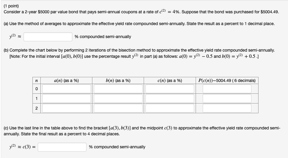 (1 point) Consider a 2-year $5000 par value bond that pays