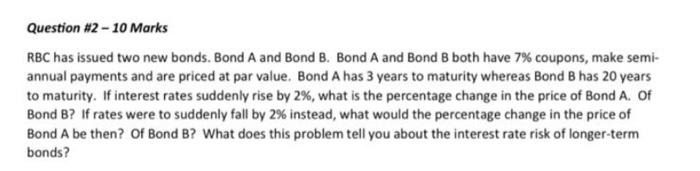  Question #2 - 10 Marks RBC has issued two new bonds.