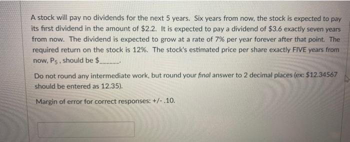 show step by step please A stock will pay no dividends for
