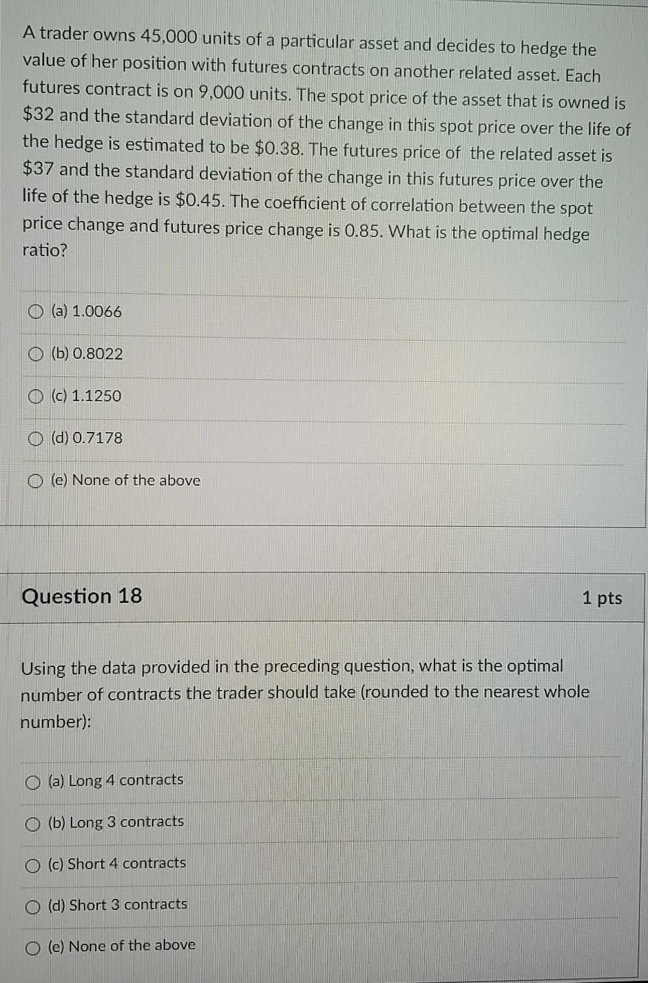i need question 18 please. A trader owns 45,000 units of