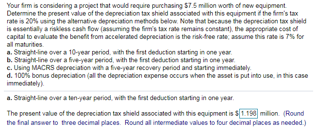 Your firm is considering a project that would require purchasing million worth