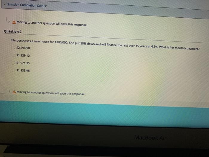  Question Completion Status: A Moving to another question will save this