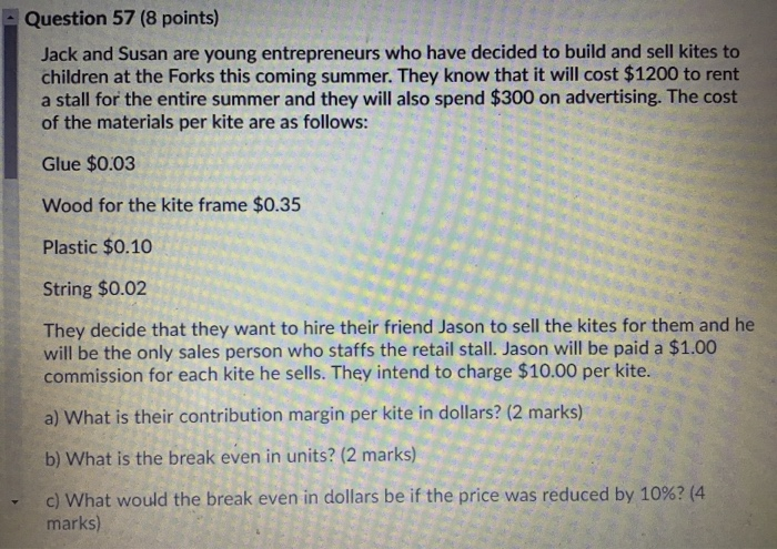  - Question 57 (8 points) Jack and Susan are young entrepreneurs