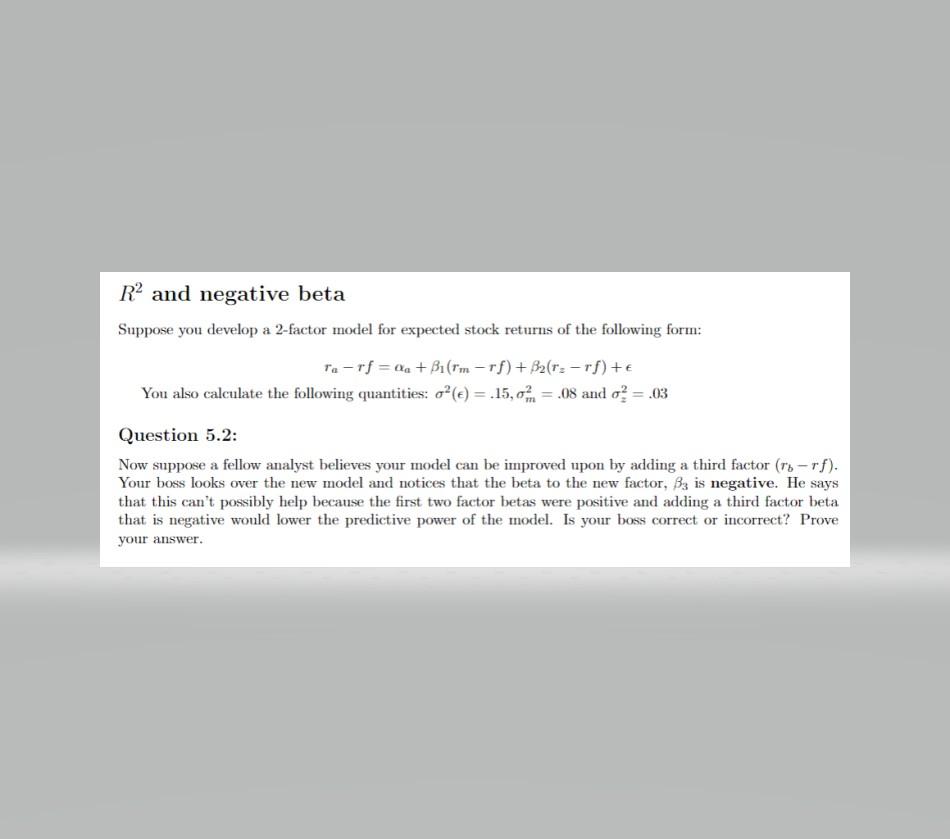  R2 and negative beta Suppose you develop a 2-factor model for