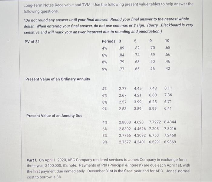  Long-Term Notes Receivable and TVM. Use the following present value tables