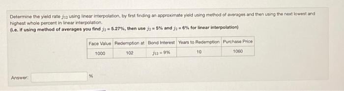  Determine the yield rate j12 using linear interpolation, by first finding