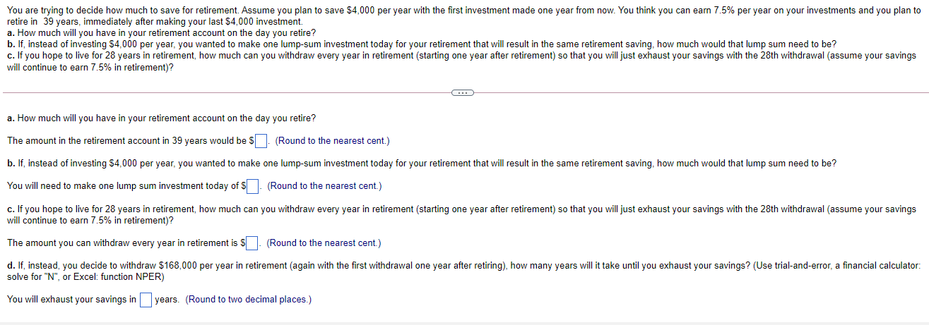  You are trying to decide how much to save for retirement.
