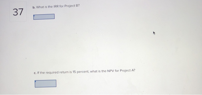 Year Cash Flow (A) -$36,700 19,040 14,540 12,040 9,040 Cash Flow (B)