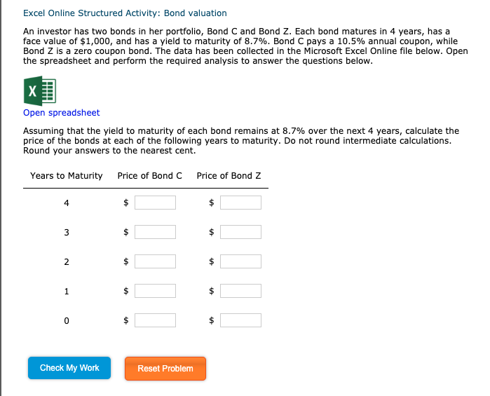  Excel Online Structured Activity: Bond valuation An investor has two bonds