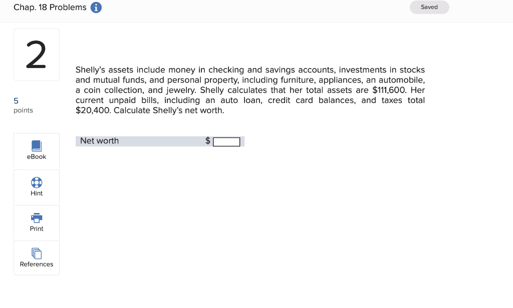  Chap. 18 Problems Saved 2 Shelly's assets include money in checking