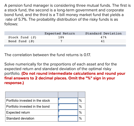  Can someone please explain A pension fund manager is considering three