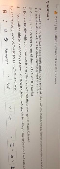  Moving to another question will save this response Question 3 You