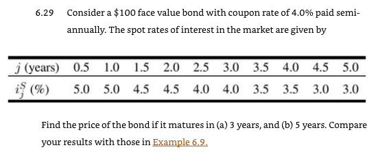  Example 6.9 for reference 6.29 Consider a $100 face value bond