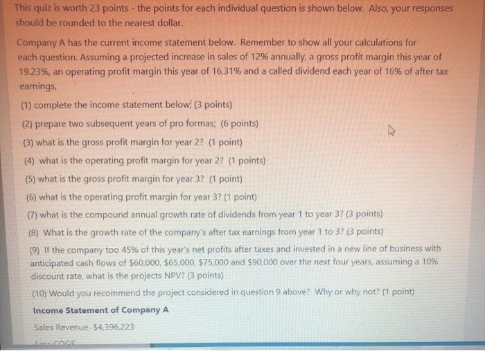  This quiz is worth 23 points - the points for each