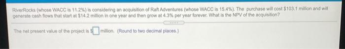 12.1%) is considering an acquisition of Ra Adventures (whose WACC is 146%).
