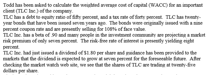 undefined Todd has been asked to calculate the weighted average cost of