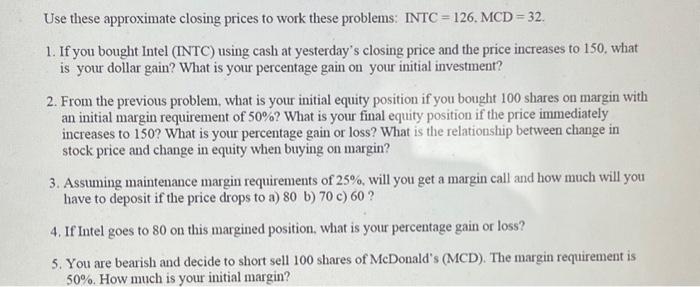  Use these approximate closing prices to work these problems: INTC =