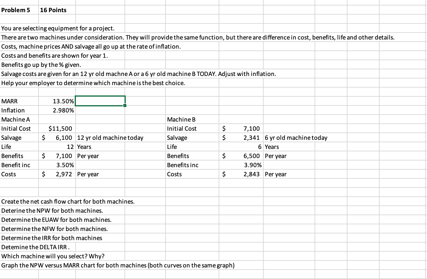 Please show in excel Problem 5 16 Points You are selecting equipment