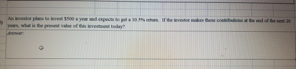 at the end of each year if you expect to earn 11%