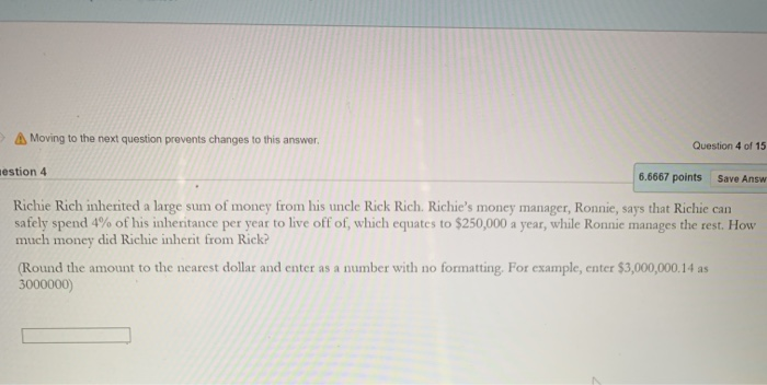  > Moving to the next question prevents changes to this answer