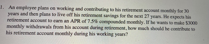 please assist using TVM solver 1. An employee plans on working and