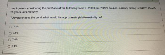 2. Please show work Jay Aquire is considering the purchase of the