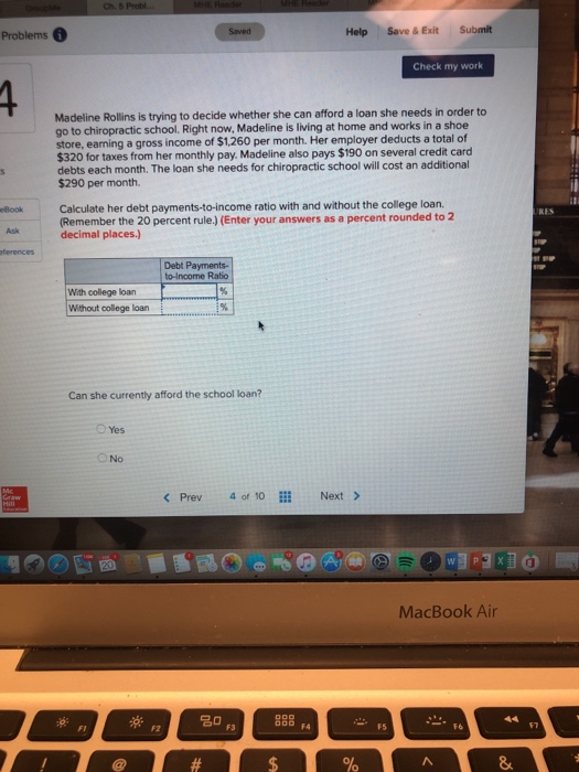  Problems Help Save &Exit Submit Check my work Madeline Rollins is