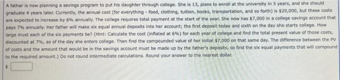  A father is now planning a savings program to put his