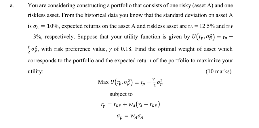  a. = You are considering constructing a portfolio that consists of